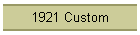 1921 Custom