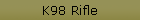 K98 Rifle