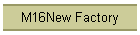 M16New Factory