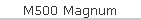 M500 Magnum